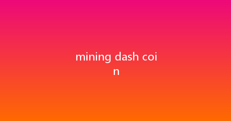 mining dash coin 
