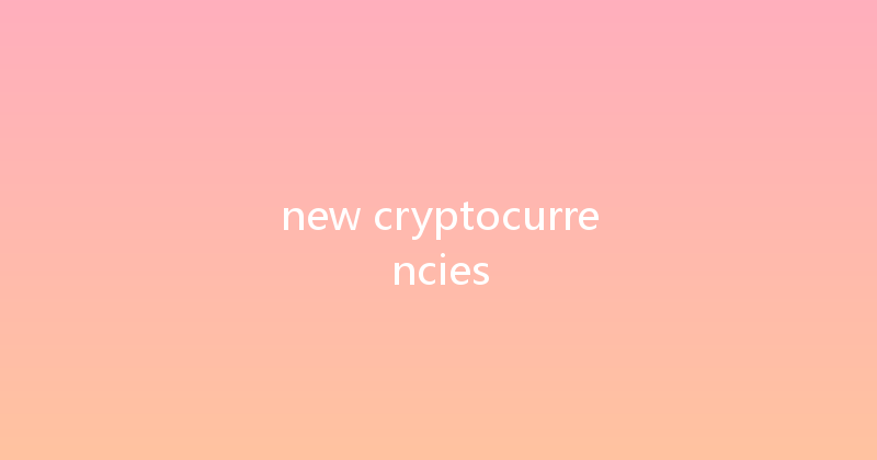 new cryptocurrencies 